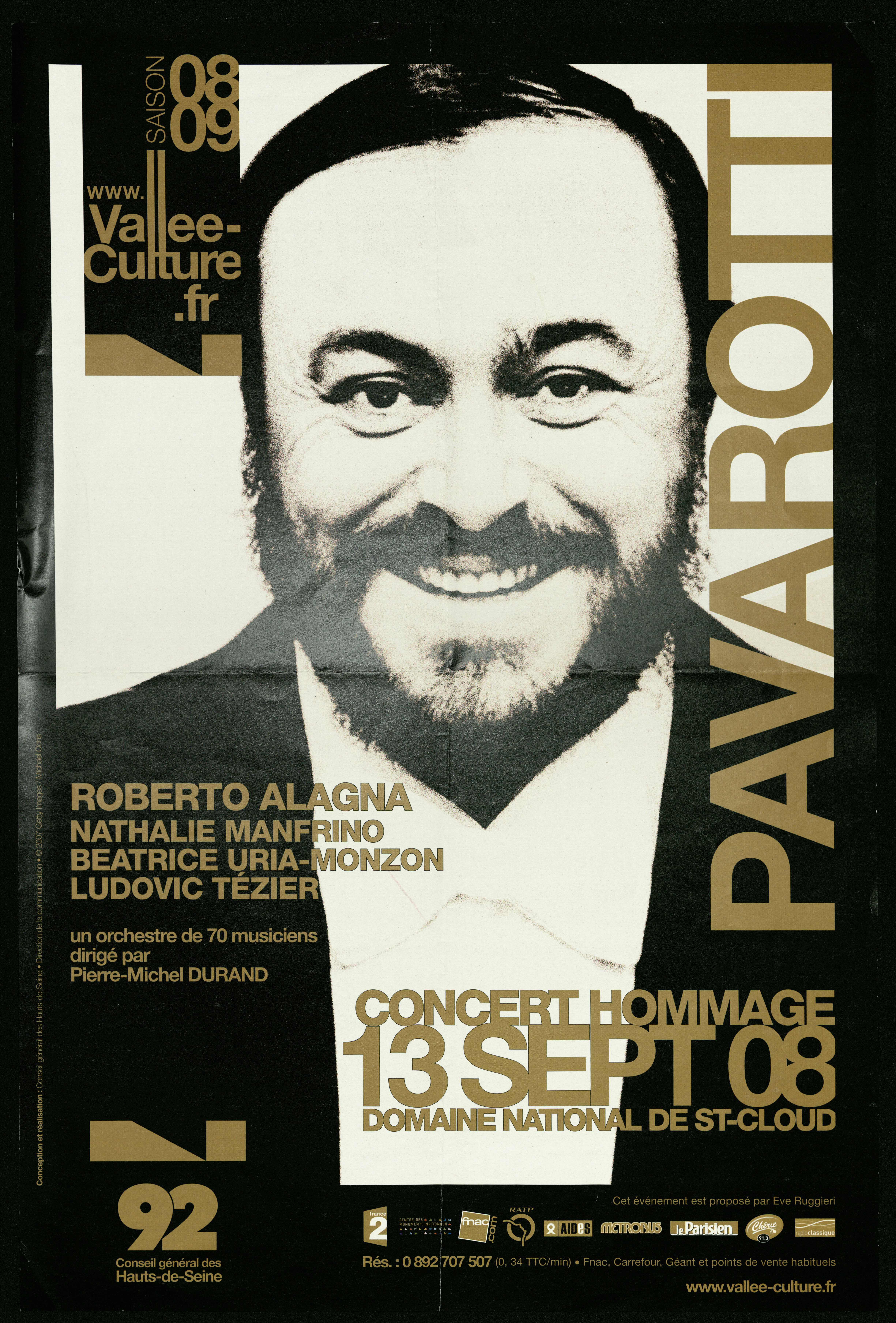 Vallée Culture 08-09. Pavarotti concert hommage 13 septembre 2008. Domaine national de St Cloud. Roberto Alagna, Nathalie Manfrino… /Mickael Ochs. - CG92, 2008. - 1 affiche ill. coul., 60 x 40 cm.